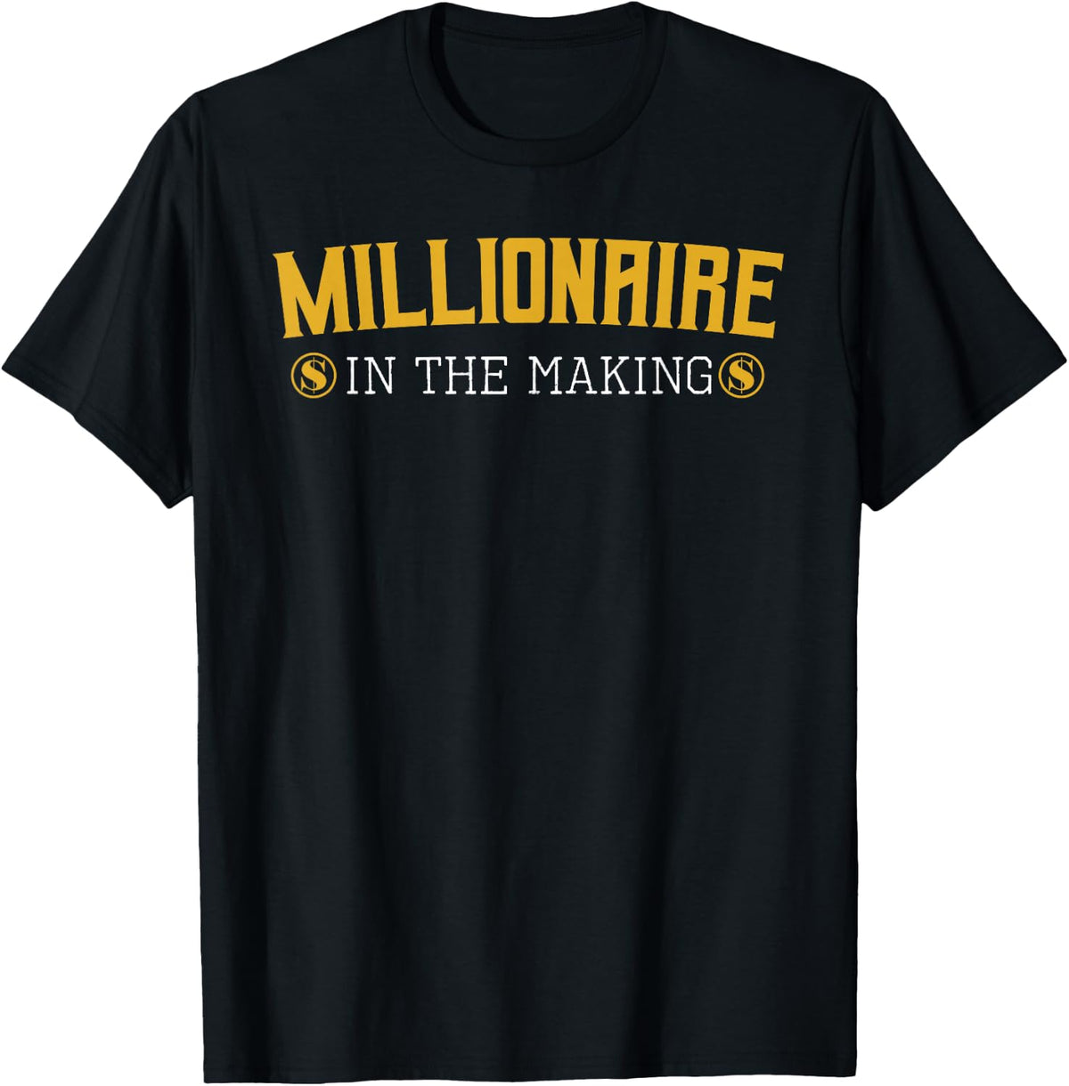 Millionaire in The Making Entrepreneur Hustler Money Cash T-Shirt Football Club Store