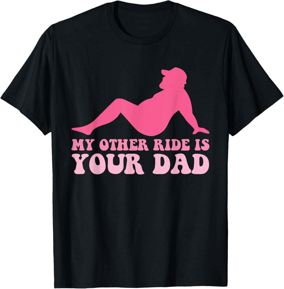 My Other Ride is Your Dad Joke T-Shirt