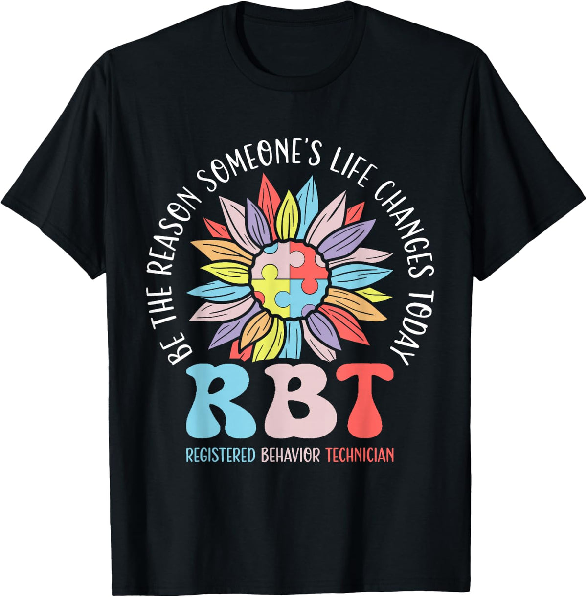 Registered Behavior Technician Funny RBT T-Shirt Comfort Serenity Clothing Store