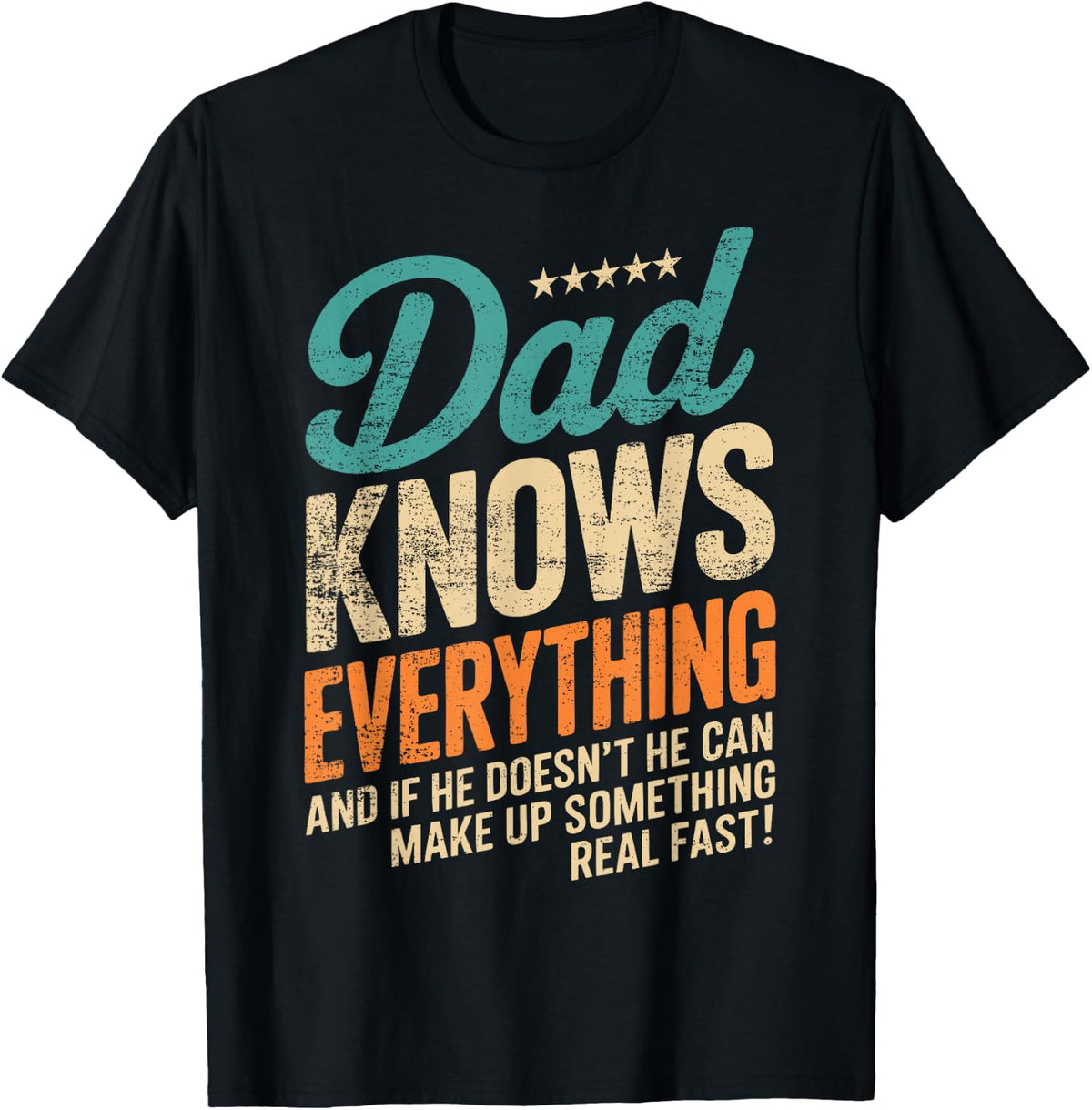 Dad Joke Dad Knows Everything Funny Father Humor T-Shirt Comfort Serenity Clothing Store