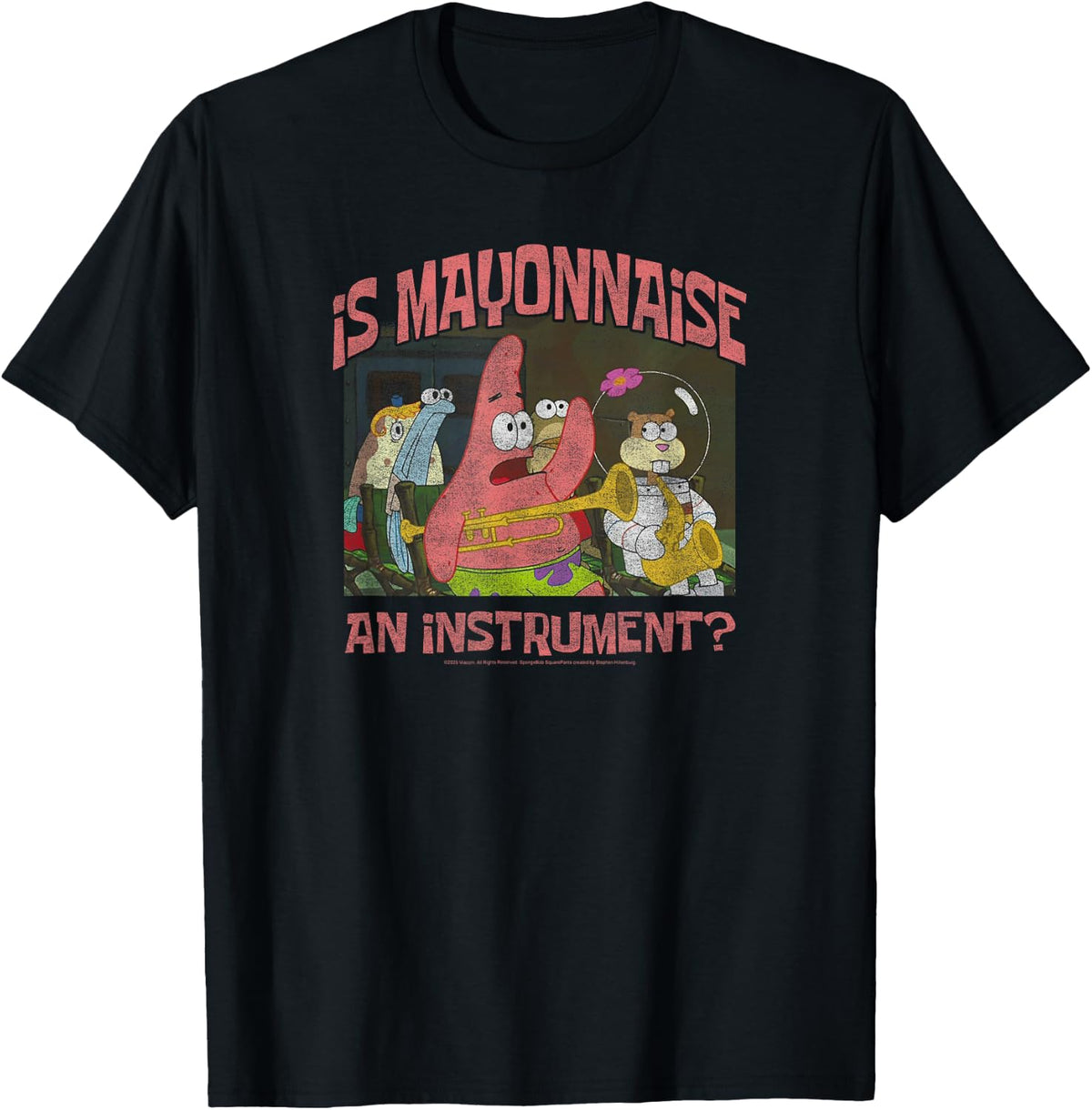 Spongebob Squarepants is Mayonnaise an Instrument Patrick Funny Cartoon Tees T Shirts for Men and Women