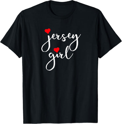 Jersey Girl Proud New Jersey Woman New Jersey Girl T-Shirt Comfort Serenity Clothing Store