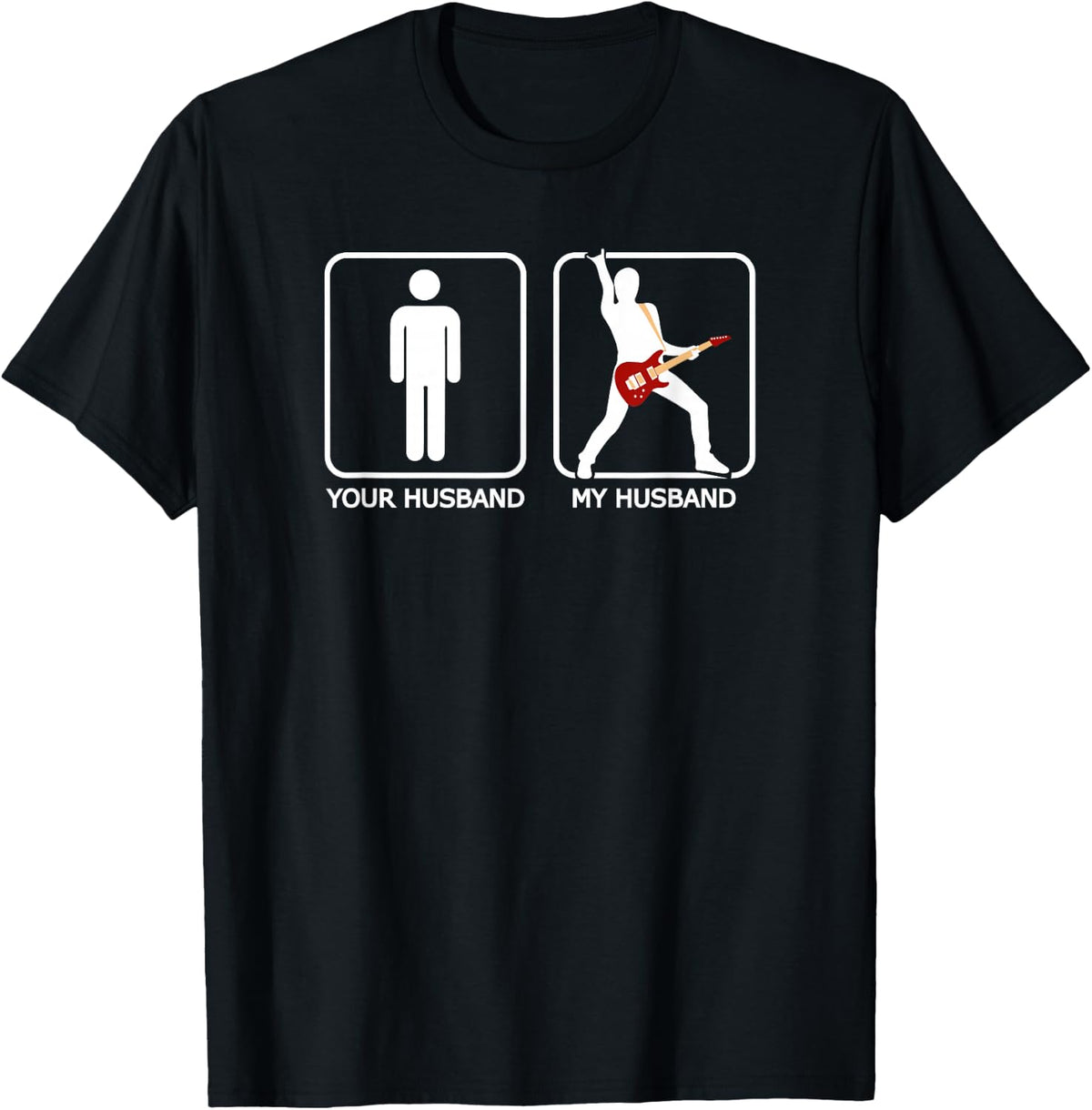 Your Husband, My Husband - Funny Guitar Shirt T-Shirt