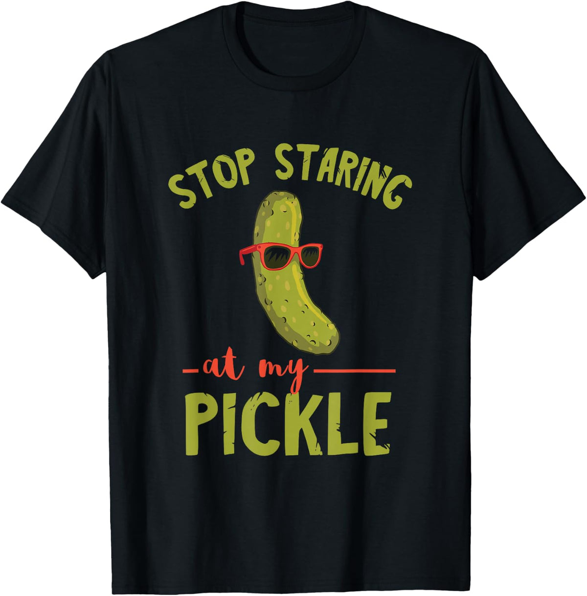 Pickle Stop Staring Pickle Vegetarian Vegetable Cucumber T-Shirt Comfort Serenity Clothing Store