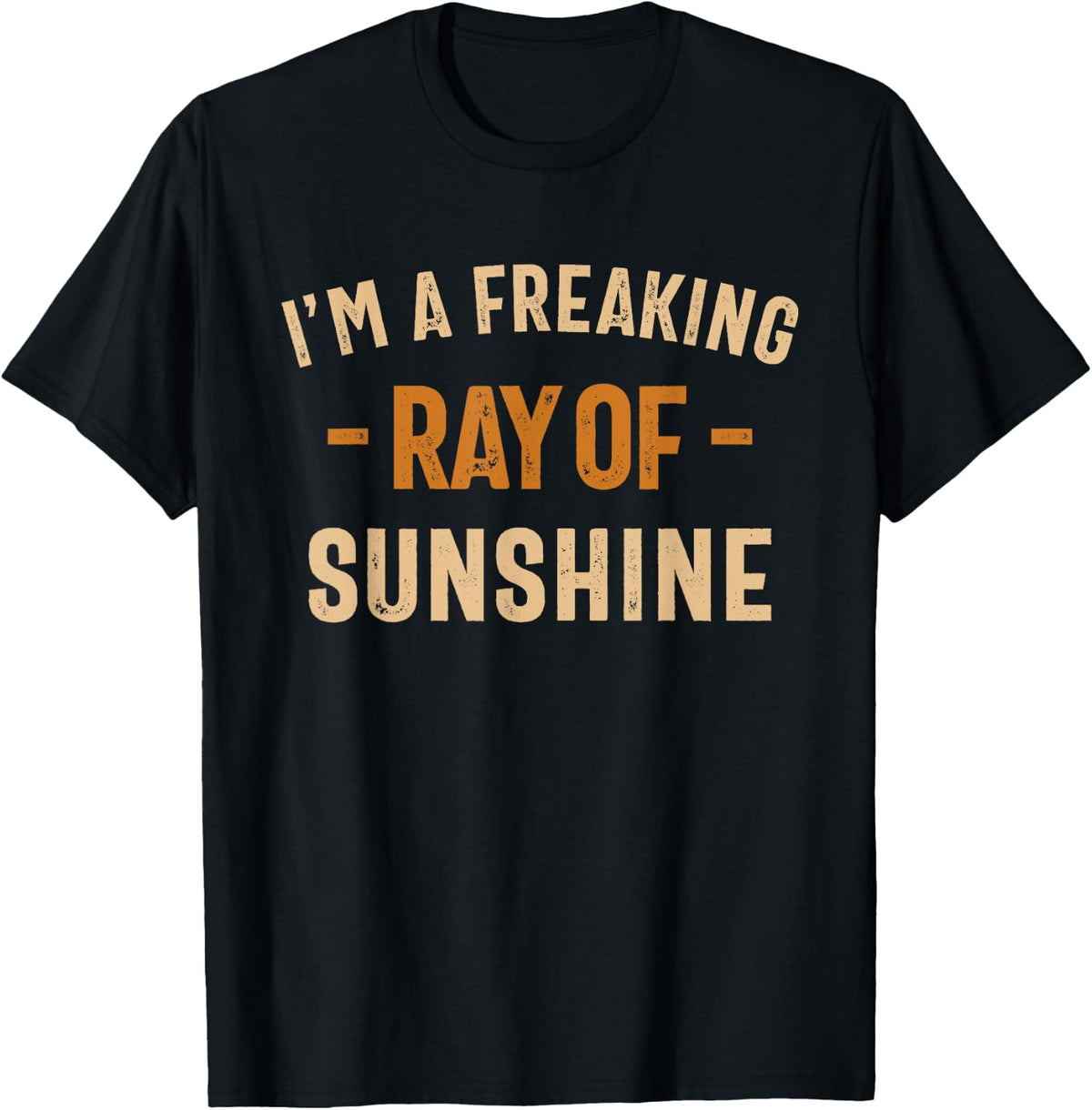 I'm a Freaking Ray of Sunshine - Sarcastic T-Shirt Football Club Store