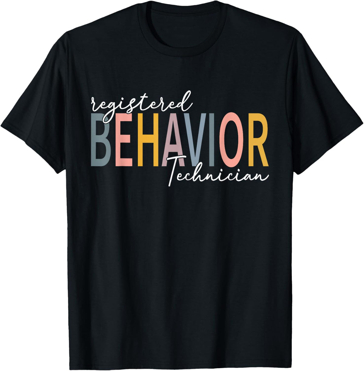 Registered Behavior Technician RBT Behavioral ABA Therapist T-Shirt Comfort Serenity Clothing Store